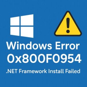 Windows Error 0x800F0954 - .NET Framework installation failed warning screen with Windows logo and yellow caution icon on blue background.