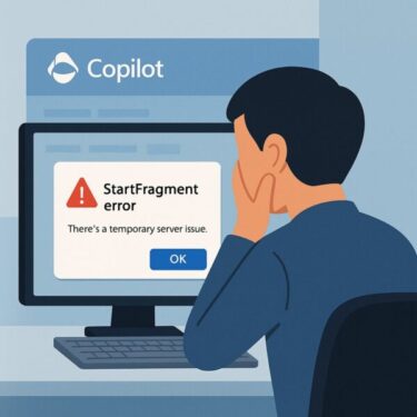 【FIXED】“StartFragment” Error in Microsoft Copilot – What It Means and How to Resolve It