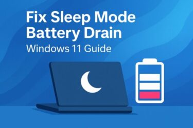 How to Fix Sleep Mode Battery Drain on Windows 11 — Complete Step-by-Step Guide