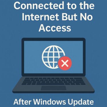 Connected to the Internet But Can’t Access Web or Email? Fix It After Windows Update (2025)