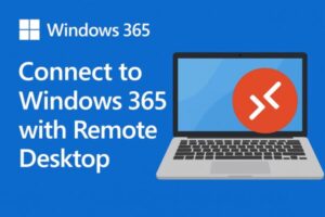 Windows 365アプリが終了?Remote Desktopアプリで再接続する方法と注意点まとめ【2025年7月版】 1 Windows 365への接続方法を紹介するバナー画像。青い背景に「Connect to Windows 365 with Remote Desktop」の文字と、リモートデスクトップアイコンが表示されたノートパソコンのイラストが描かれている。