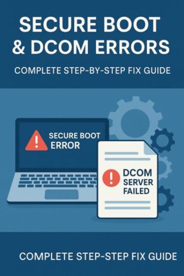 Secure Boot and DCOM Errors in Windows: Detailed Solutions for Boot Loops and Crashes