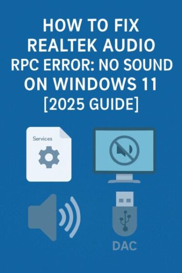 How to Fix Realtek Audio RPC Error: No Sound on Windows 11 [2025 Guide]