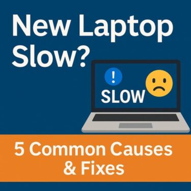 Just Bought a New Laptop and It’s Slow? Here’s Why and How to Fix It [2025 Guide]