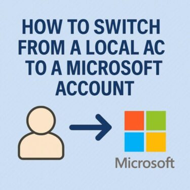 How to Switch from a Local Account to a Microsoft Account in Windows 11/10 [2025 Guide]