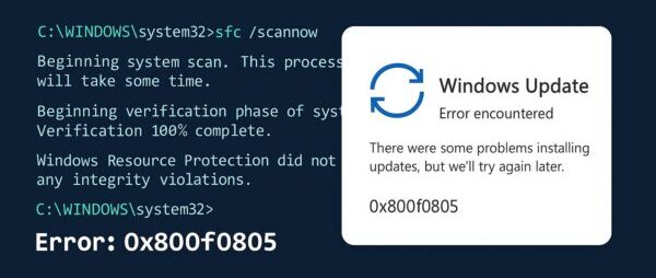 A digital graphic shows a Windows Update error message for code 0x800f0805 on the right, with a system scan command prompt output on the left, against a dark blue background.