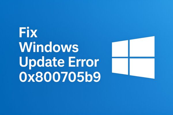 How to Fix Windows Update Error 0x800705b9 on Windows 10/11 — Step-by-Step Guide 1 “Windows Update error 0x800705b9” on a laptop screen with a yellow warning triangle over a blue gradient, Windows logo in the corner.