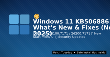 【2025年11月最新】Windows 11「KB5068861」最新まとめ：対象バージョン・ビルド番号・新UI（スタートメニュー）・既知の不具合と安全な導入手順
